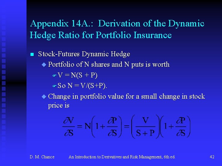 Appendix 14 A. : Derivation of the Dynamic Hedge Ratio for Portfolio Insurance n