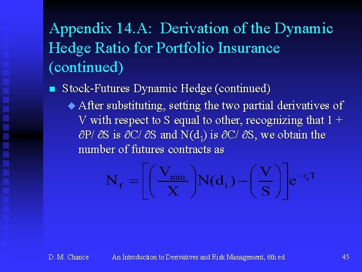 Appendix 14. A: Derivation of the Dynamic Hedge Ratio for Portfolio Insurance (continued) n