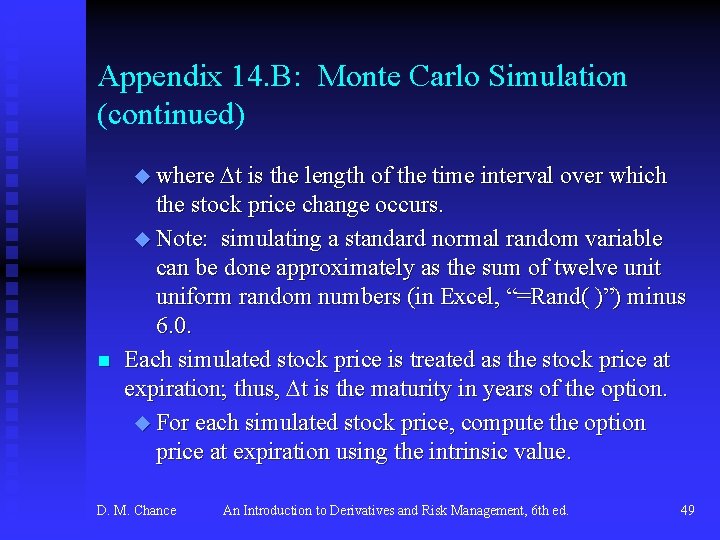 Appendix 14. B: Monte Carlo Simulation (continued) u where Dt is the length of