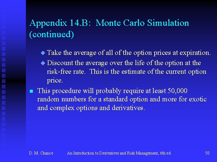 Appendix 14. B: Monte Carlo Simulation (continued) u Take the average of all of
