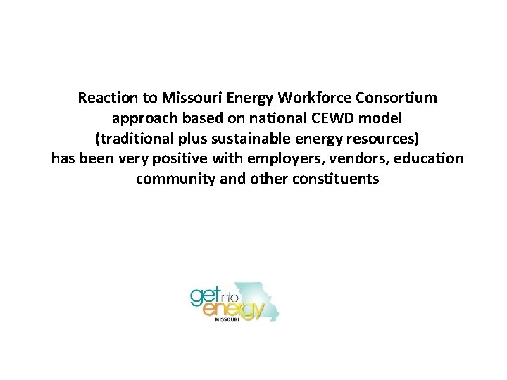 Reaction to Missouri Energy Workforce Consortium approach based on national CEWD model (traditional plus
