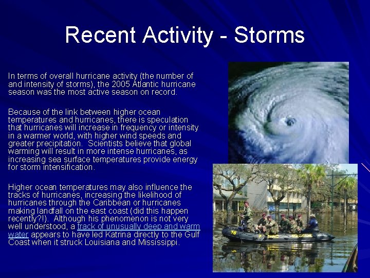 Recent Activity - Storms In terms of overall hurricane activity (the number of and