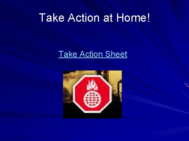 Take Action at Home! Take Action Sheet 