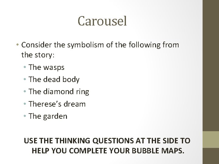 Carousel • Consider the symbolism of the following from the story: • The wasps