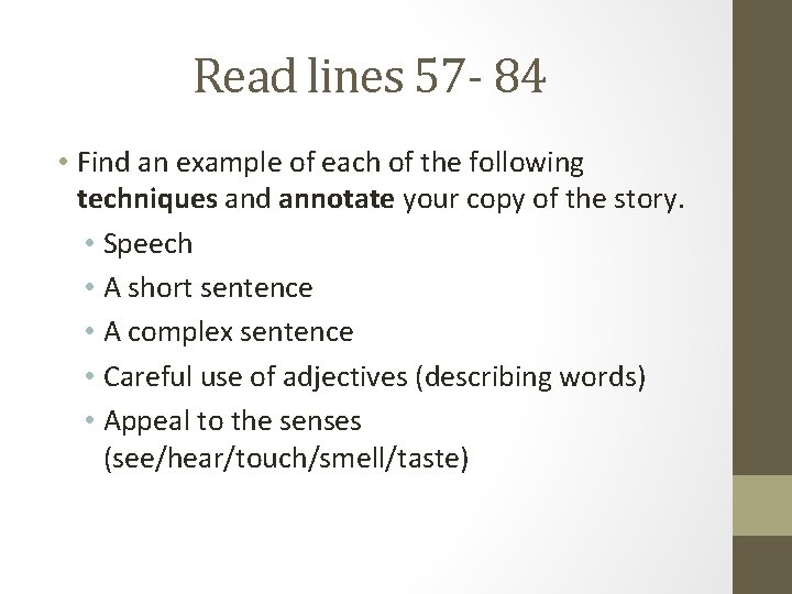 Read lines 57 - 84 • Find an example of each of the following