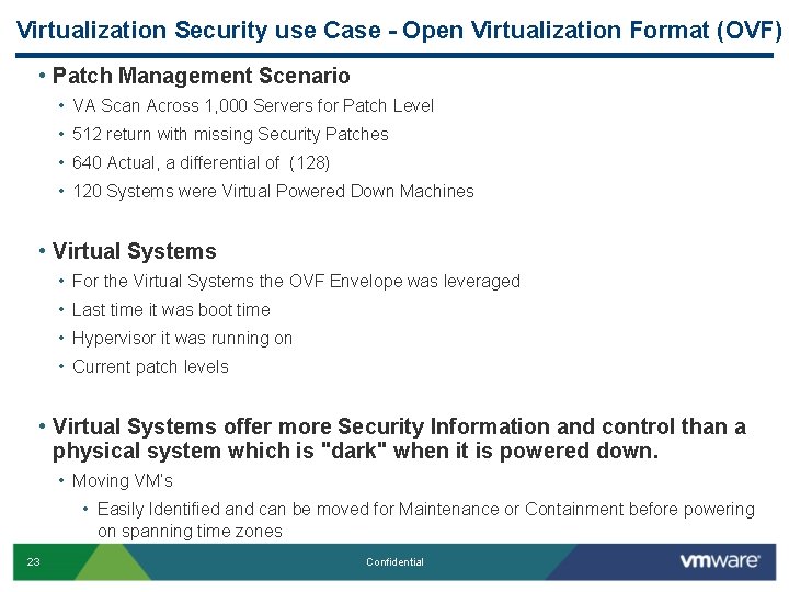 Virtualization Security use Case - Open Virtualization Format (OVF) • Patch Management Scenario • Virtualization Security use Case - Open Virtualization Format (OVF) • Patch Management Scenario •