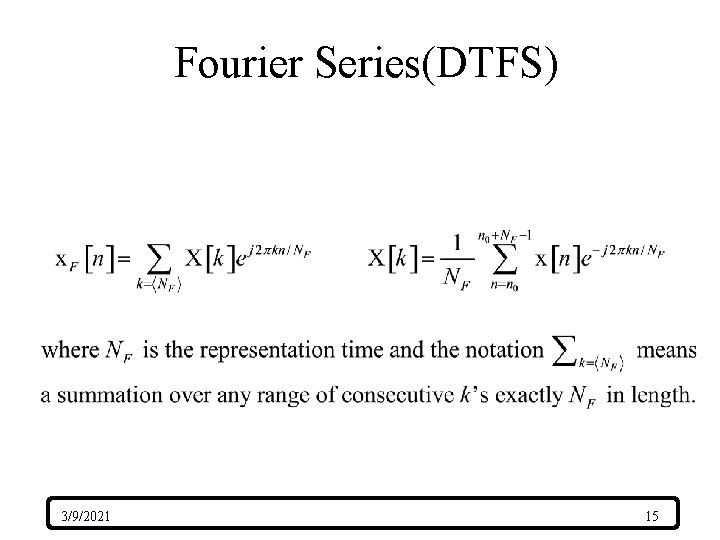 Fourier Series(DTFS) 3/9/2021 15 
