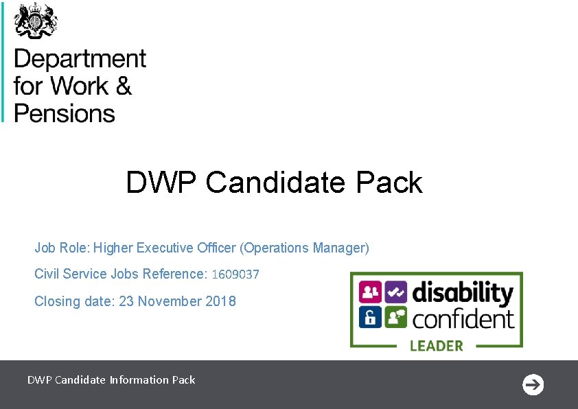 DWP Candidate Pack Job Role: Higher Executive Officer (Operations Manager) Civil Service Jobs Reference: