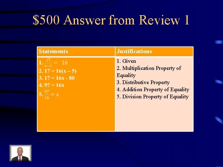 $500 Answer from Review 1 Statements Justifications 1. Given 2. Multiplication Property of Equality