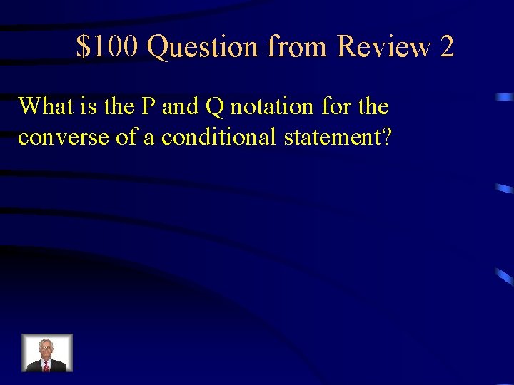 $100 Question from Review 2 What is the P and Q notation for the