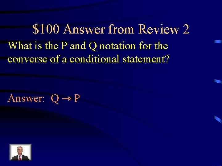 $100 Answer from Review 2 What is the P and Q notation for the