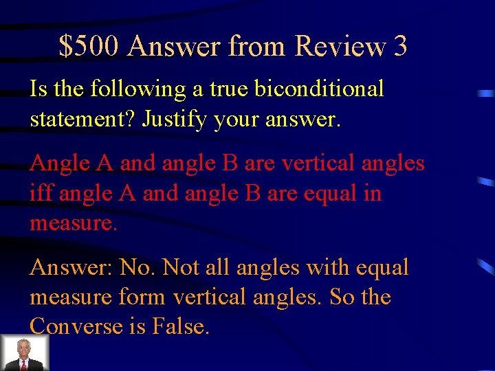 $500 Answer from Review 3 Is the following a true biconditional statement? Justify your