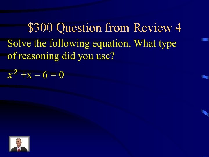 $300 Question from Review 4 