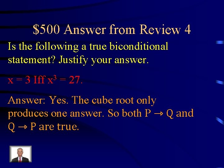 $500 Answer from Review 4 Is the following a true biconditional statement? Justify your