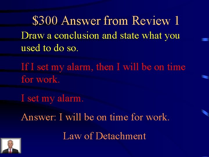 $300 Answer from Review 1 Draw a conclusion and state what you used to