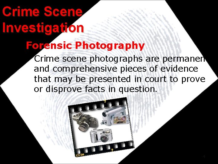 Crime Scene Investigation Forensic Photography • Crime scene photographs are permanent and comprehensive pieces Crime Scene Investigation Forensic Photography • Crime scene photographs are permanent and comprehensive pieces
