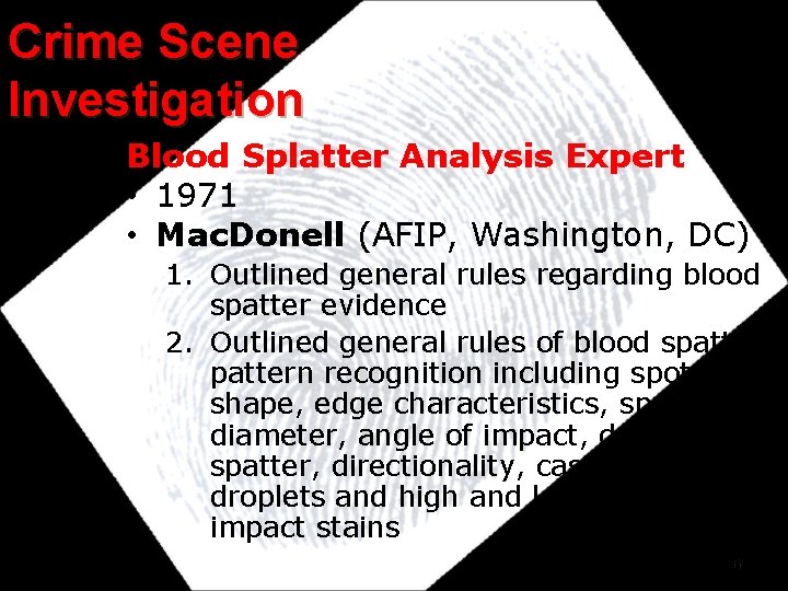 Crime Scene Investigation Blood Splatter Analysis Expert • 1971 • Mac. Donell (AFIP, Washington, Crime Scene Investigation Blood Splatter Analysis Expert • 1971 • Mac. Donell (AFIP, Washington,