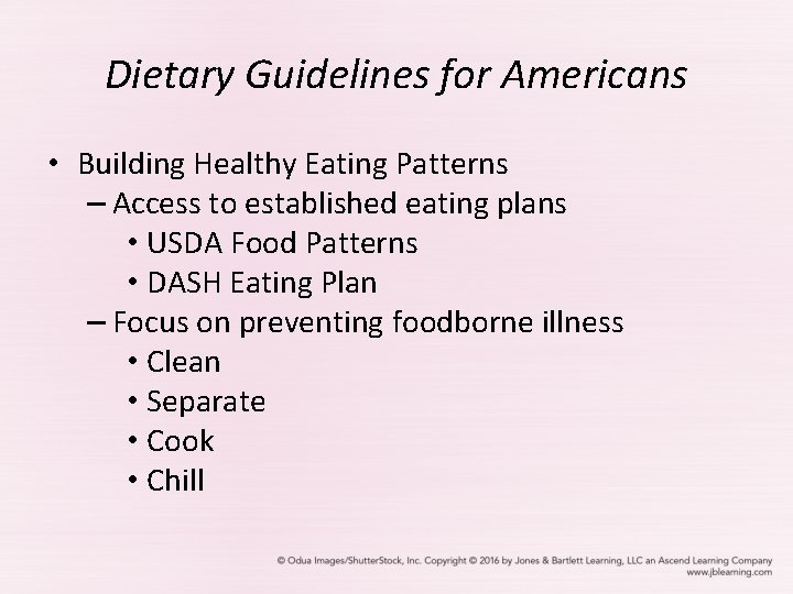 Dietary Guidelines for Americans • Building Healthy Eating Patterns – Access to established eating