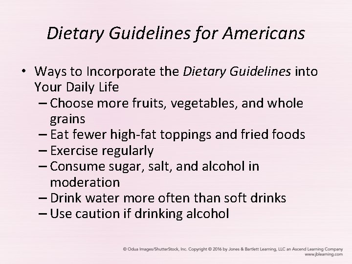 Dietary Guidelines for Americans • Ways to Incorporate the Dietary Guidelines into Your Daily