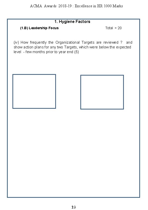 ACMA Awards 2018 -19 : Excellence in HR 1000 Marks 1. Hygiene Factors (1.