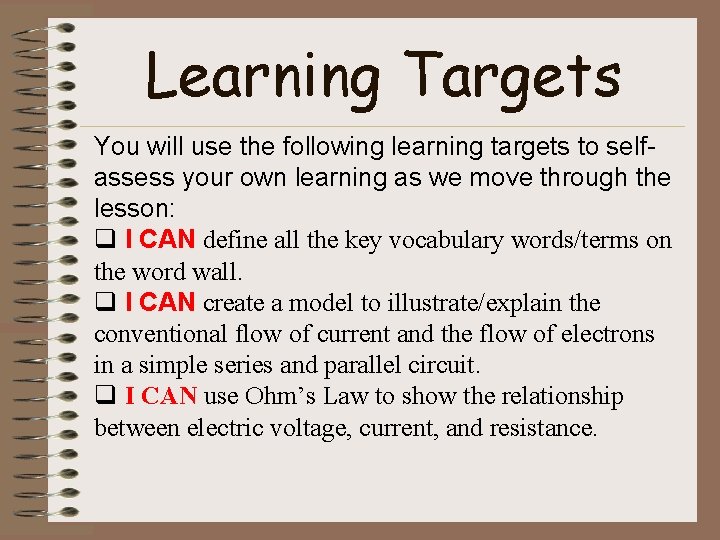 Learning Targets You will use the following learning targets to selfassess your own learning
