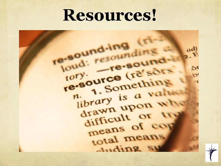 Resources! 