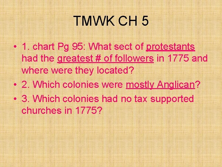 TMWK CH 5 • 1. chart Pg 95: What sect of protestants had the