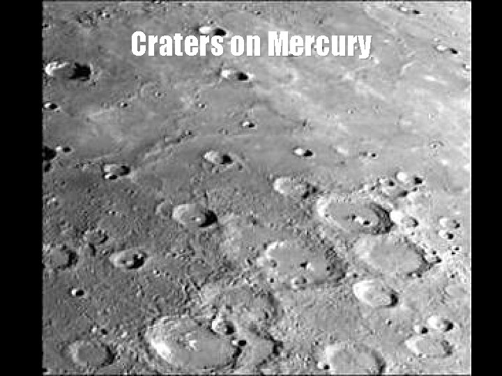Craters on Mercury Midlands. Astronomy Club – Collisions! 