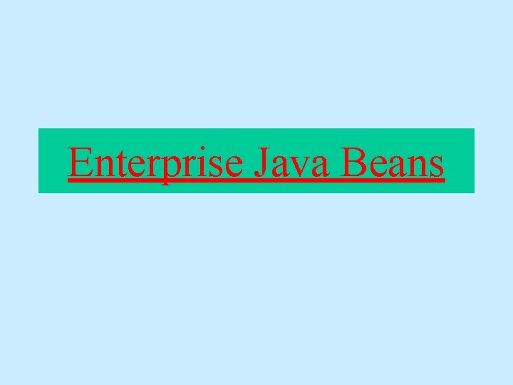 Enterprise Java Beans 