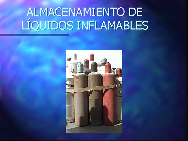 ALMACENAMIENTO DE LÍQUIDOS INFLAMABLES 