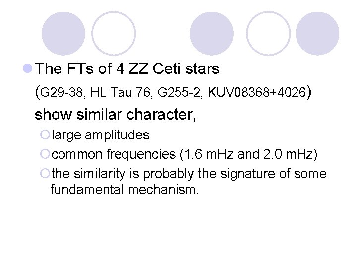 l The FTs of 4 ZZ Ceti stars (G 29 -38, HL Tau 76,