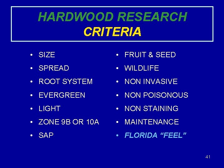 HARDWOOD RESEARCH CRITERIA • SIZE • FRUIT & SEED • SPREAD • WILDLIFE •