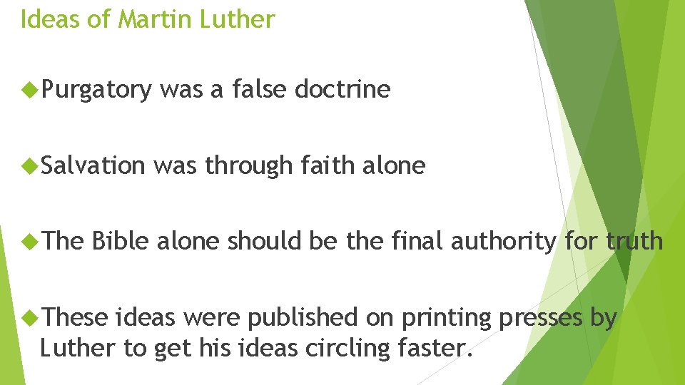 Ideas of Martin Luther Purgatory Salvation The was a false doctrine was through faith