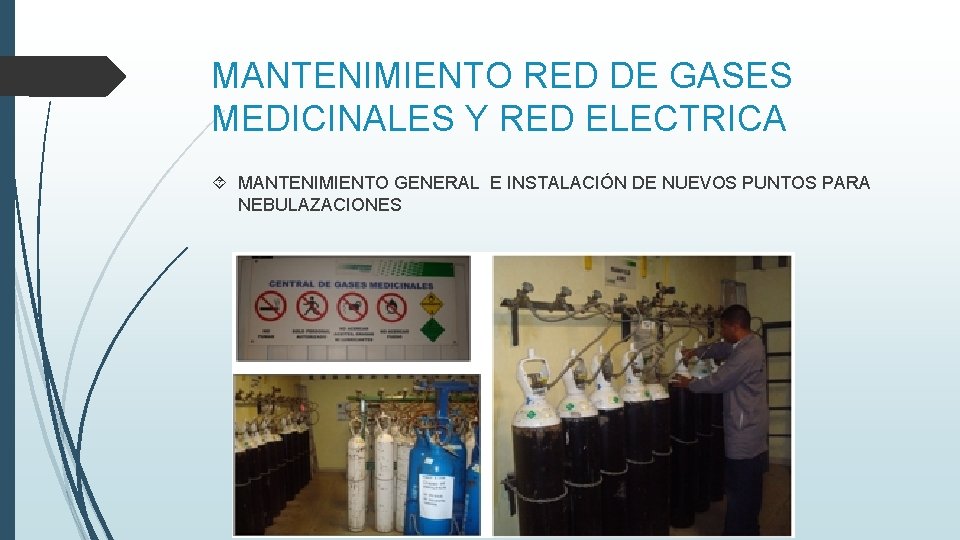 MANTENIMIENTO RED DE GASES MEDICINALES Y RED ELECTRICA MANTENIMIENTO GENERAL E INSTALACIÓN DE NUEVOS