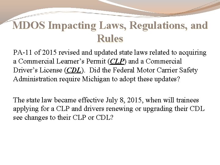 MDOS Impacting Laws, Regulations, and Rules PA-11 of 2015 revised and updated state laws MDOS Impacting Laws, Regulations, and Rules PA-11 of 2015 revised and updated state laws