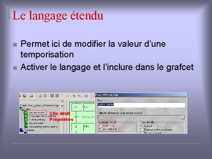 Le langage étendu n n Permet ici de modifier la valeur d’une temporisation Activer