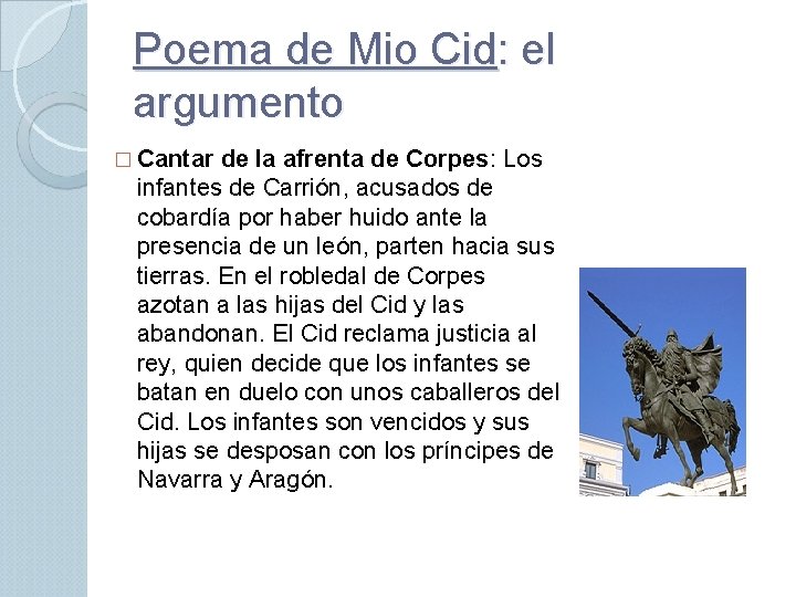 Poema de Mio Cid: el argumento � Cantar de la afrenta de Corpes: Los
