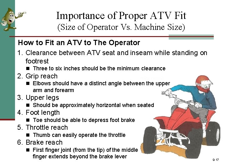 Importance of Proper ATV Fit (Size of Operator Vs. Machine Size) How to Fit Importance of Proper ATV Fit (Size of Operator Vs. Machine Size) How to Fit