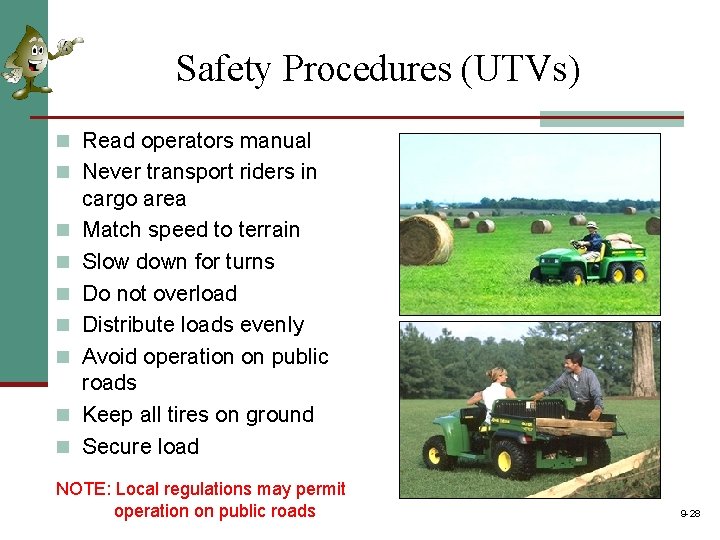 Safety Procedures (UTVs) n Read operators manual n Never transport riders in n n Safety Procedures (UTVs) n Read operators manual n Never transport riders in n n