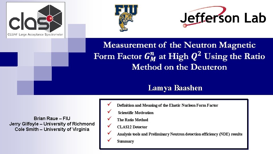  Lamya Baashen Brian Raue – FIU Jerry Gilfoyle – University of Richmond Cole