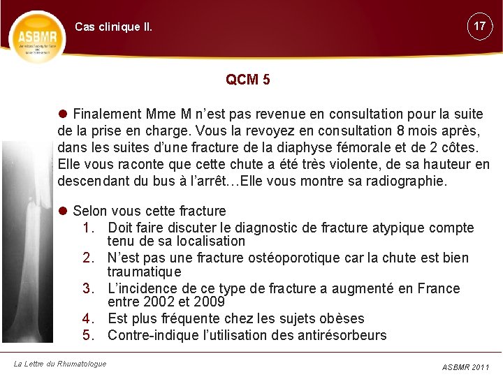 17 Cas clinique II. QCM 5 Finalement Mme M n’est pas revenue en consultation