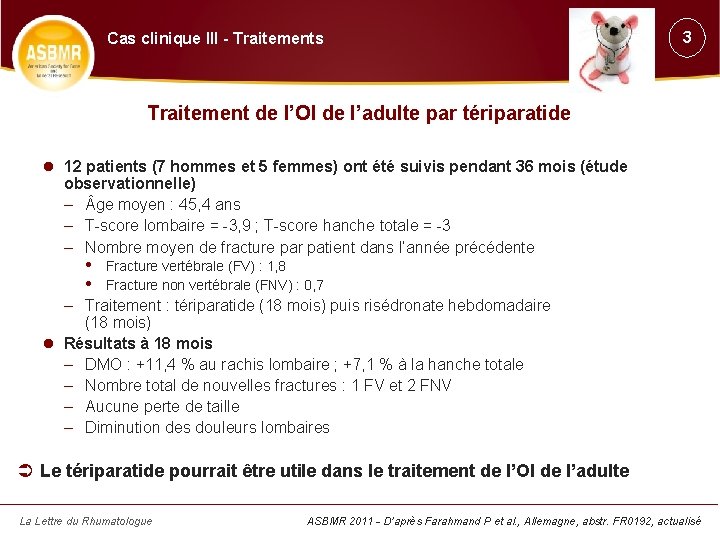 Cas clinique III - Traitements 3 Traitement de l’OI de l’adulte par tériparatide 12