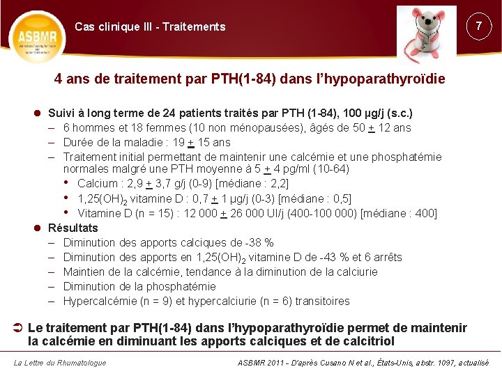 7 Cas clinique III - Traitements 4 ans de traitement par PTH(1 -84) dans