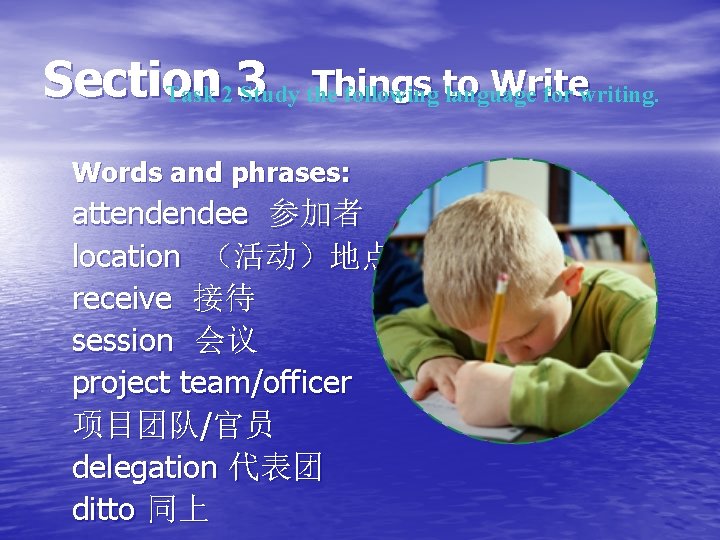 Section Things Write Task 2 3 Study the following to language for writing. Words