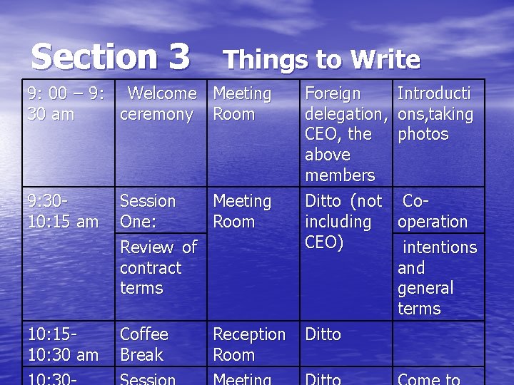 Section 3 Things to Write 9: 00 – 9: Welcome Meeting 30 am ceremony