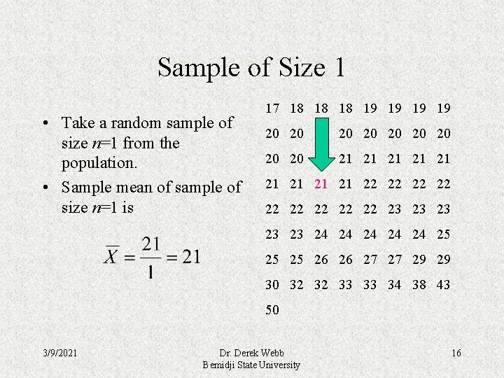 Sample of Size 1 • Take a random sample of size n=1 from the