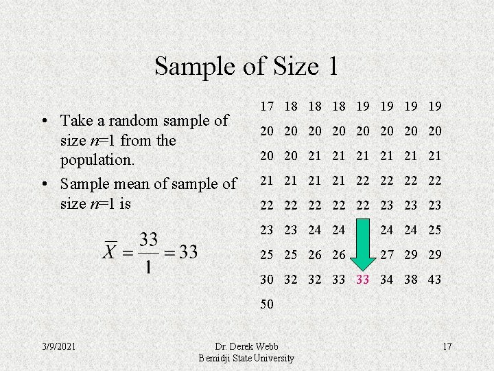 Sample of Size 1 • Take a random sample of size n=1 from the