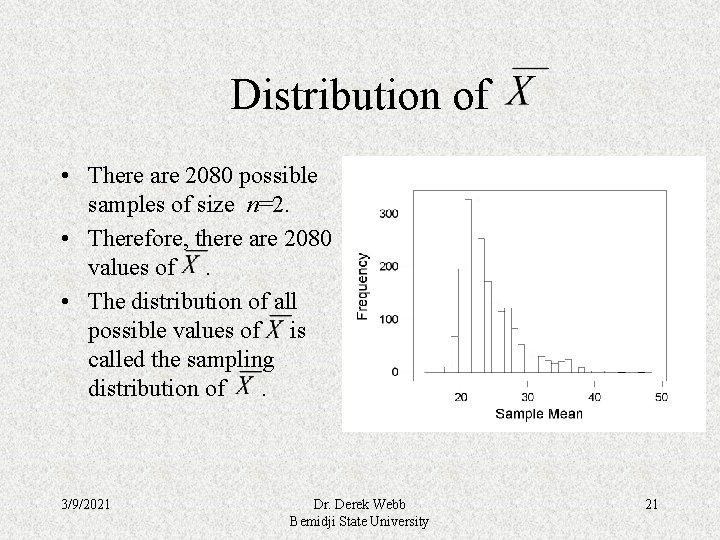 Distribution of • There are 2080 possible samples of size n=2. • Therefore, there