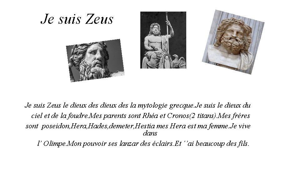 Je suis Zeus le dieux des la mytologie grecque. Je suis le dieux du