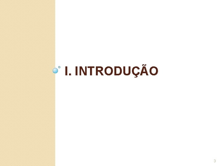 I. INTRODUÇÃO 3 